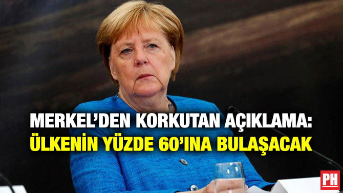 MERKEL’DEN KORKUTAN AÇIKLAMA: ÜLKENİN YÜZDE 60’INA BULAŞACAK