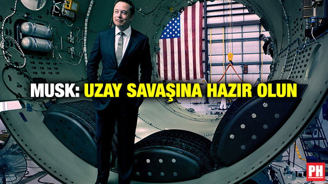 MUSK: UZAY SAVAŞINA HAZIR OLUN