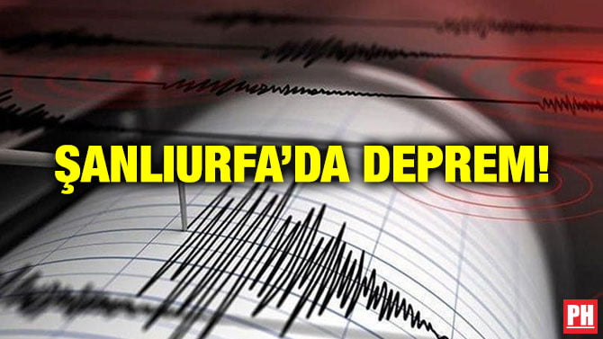 ŞANLIURFA’DA DEPREM!