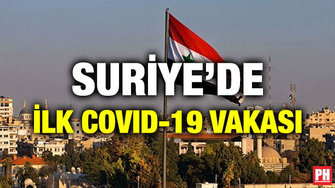 SURİYE’DE İLK COVID-19 VAKASI