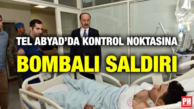 TEL ABYAD’DA KONTROL NOKTASINA BOMBALI SALDIRI