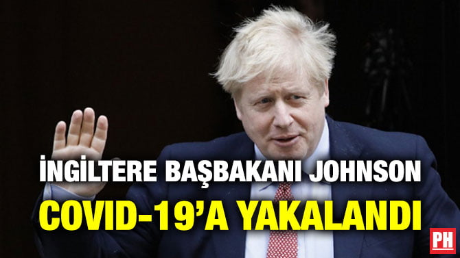 İNGİLTERE BAŞBAKANI JOHNSON COVID-19’A YAKALANDI
