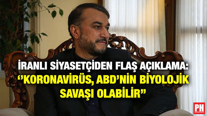 İRANLI SİYASETÇİDEN FLAŞ AÇIKLAMA: ‘’KORONAVİRÜS, ABD’NİN BİYOLOJİK SAVAŞI OLABİLİR’’