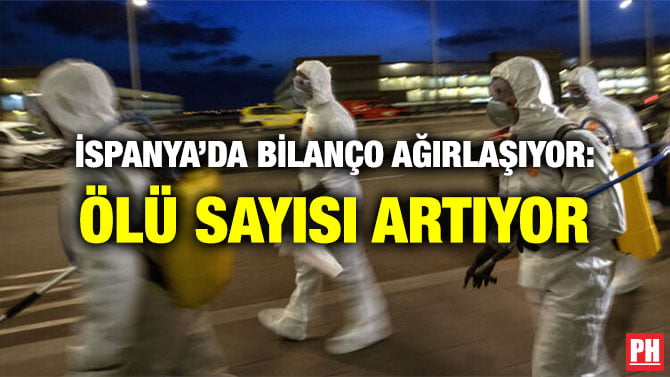 İSPANYA’DA BİLANÇO AĞIRLAŞIYOR: ÖLÜ SAYISI ARTIYOR