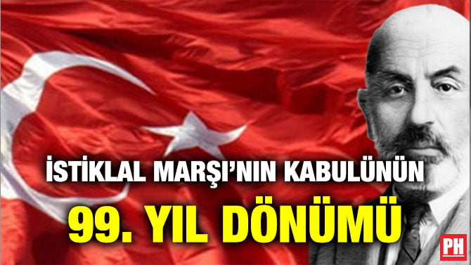 İSTİKLAL MARŞI’NIN KABULÜNÜN 99. YIL DÖNÜMÜ