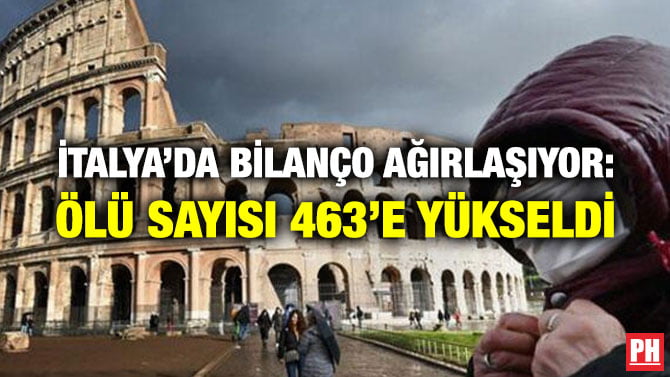 İTALYA’DA BİLANÇO AĞIRLAŞIYOR: ÖLÜ SAYISI 463’E YÜKSELDİ