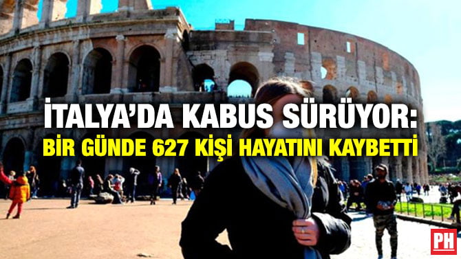 İTALYA’DA KABUS SÜRÜYOR: BİR GÜNDE 627 KİŞİ HAYATINI KAYBETTİ