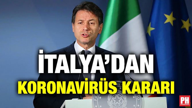 İTALYA’DAN KORONAVİRÜS KARARI