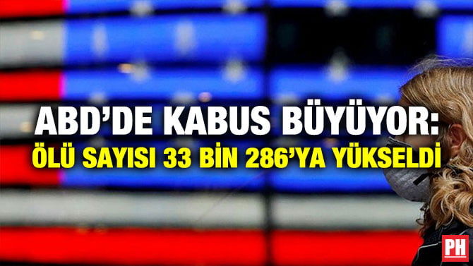 ABD’DE KABUS BÜYÜYOR: ÖLÜ SAYISI 33 BİN 286’YA YÜKSELDİ