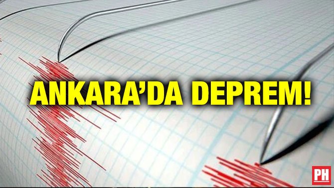 ANKARA’DA DEPREM!