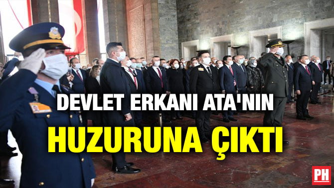 DEVLET ERKANI ATA’NIN HUZURUNA ÇIKTI