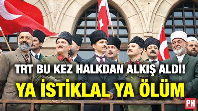 TRT BU KEZ HALKDAN ALKIŞ ALDI! YA İSTİKLAL YA ÖLÜM
