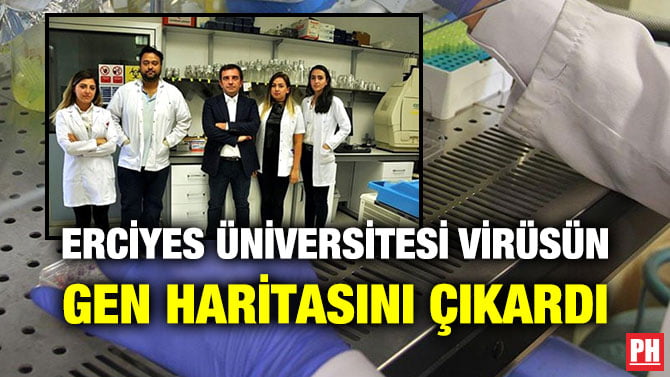 ERCİYES ÜNİVERSİTESİ VİRÜSÜN GEN HARİTASINI ÇIKARDI