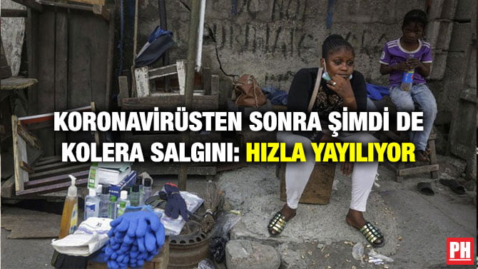 KORONAVİRÜSTEN SONRA ŞİMDİ DE KOLERA SALGINI: HIZLA YAYILIYOR