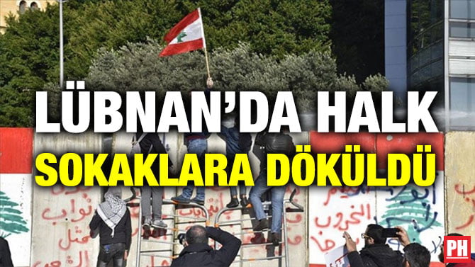 LÜBNAN’DA HALK SOKAKLARA DÖKÜLDÜ