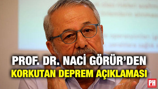 Prof. Dr. Naci Görür’den Korkutan Deprem Açıklaması