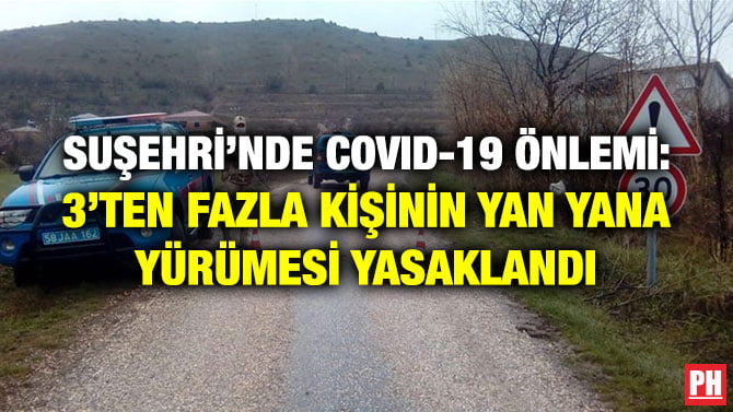 SUŞEHRİ’NDE COVID-19 ÖNLEMİ: 3’TEN FAZLA KİŞİNİN YAN YANA YÜRÜMESİ YASAKLANDI