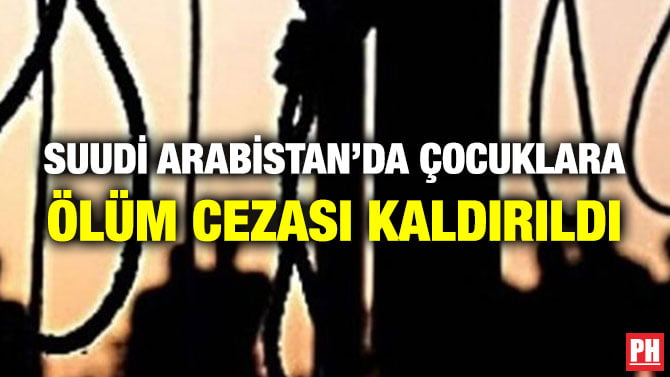 SUUDİ ARABİSTAN’DA ÇOCUKLARA ÖLÜM CEZASI KALDIRILDI