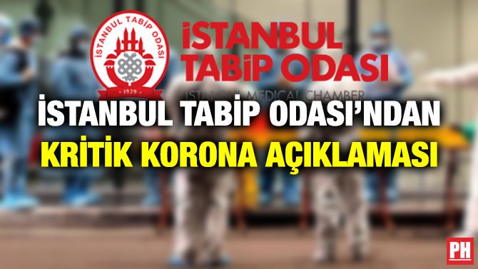 İSTANBUL TABİP ODASI’NDAN KRİTİK KORONA AÇIKLAMASI