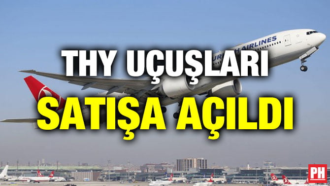 THY UÇUŞLARI SATIŞA AÇILDI
