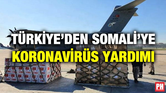 TÜRKİYE’DEN SOMALİ’YE KORONAVİRÜS YARDIMI