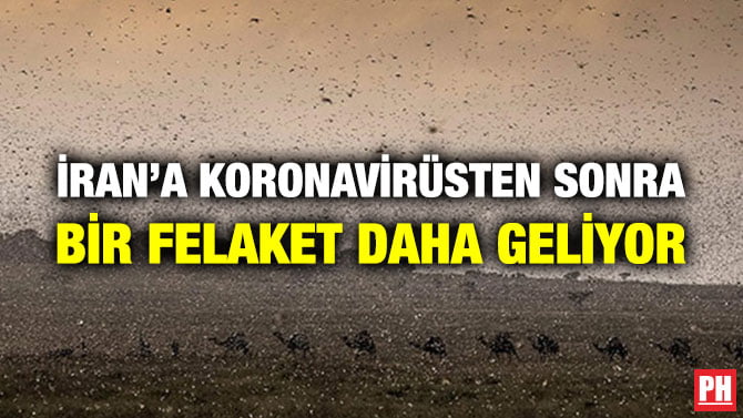 İRAN’A KORONAVİRÜSTEN SONRA BİR FELAKET DAHA GELİYOR