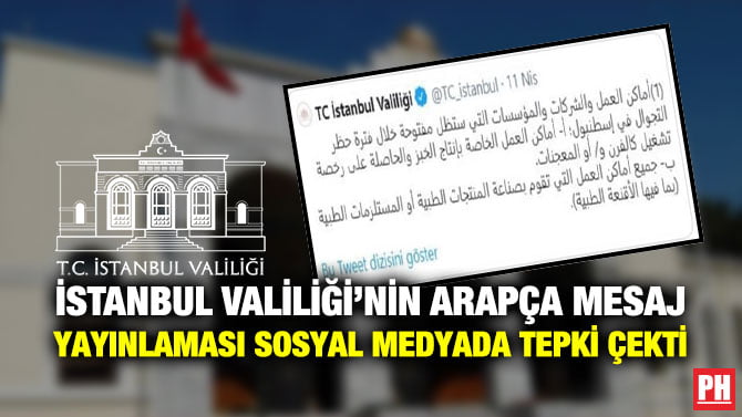 İSTANBUL VALİLİĞİ’NİN ARAPÇA MESAJ YAYINLAMASI SOSYAL MEDYADA TEPKİ ÇEKTİ