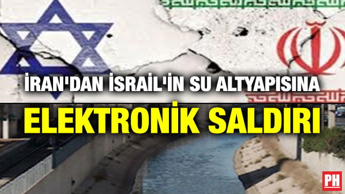 İRAN’DAN İSRAİL’İN SU ALTYAPISINA ELEKTRONİK SALDIRI