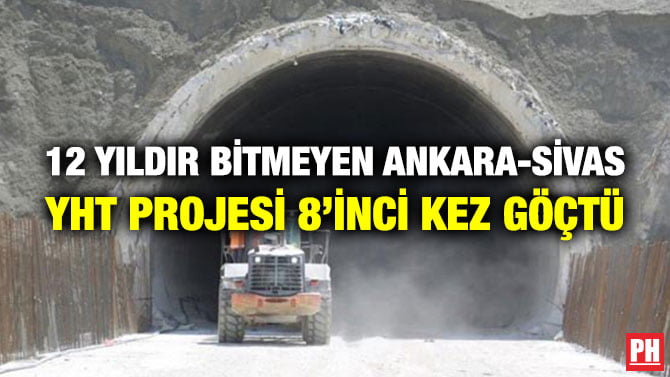 12 YILDIR BİTMEYEN ANKARA-SİVAS YHT PROJESİ 8’İNCİ KEZ GÖÇTÜ