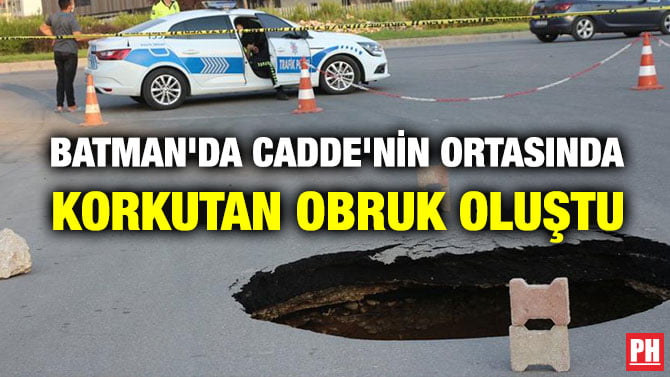 BATMAN’DA CADDE’NİN ORTASINDA KORKUTAN OBRUK OLUŞTU