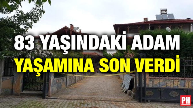 83 YAŞINDAKİ ADAM YAŞAMINA SON VERDİ