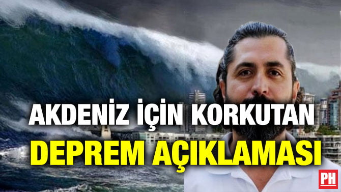 AKDENİZ İÇİN KORKUTAN DEPREM AÇIKLAMASI
