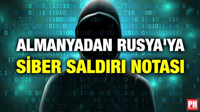 ALMANYADAN RUSYA’YA SİBER SALDIRI NOTASI