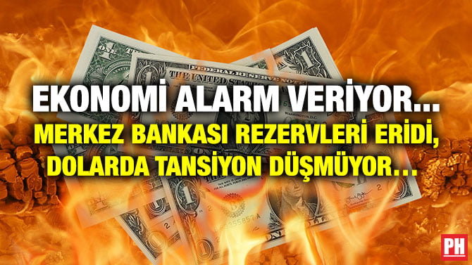 EKONOMİ ALARM VERİYOR… MERKEZ BANKASI REZERVLERİ ERİDİ, DOLARDA TANSİYON DÜŞMÜYOR…