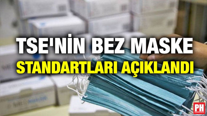 TSE’NİN BEZ MASKE STANDARTLARI AÇIKLANDI
