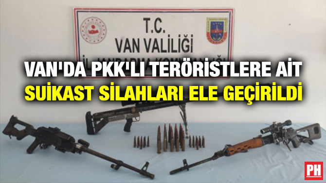 VAN’DA PKK’LI TERÖRİSTLERE AİT SUİKAST SİLAHLARI ELE GEÇİRİLDİ