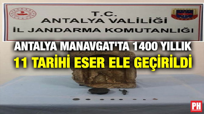 ANTALYA MANAVGAT’TA 1400 YILLIK 11 TARİHİ ESER ELE GEÇİRİLDİ