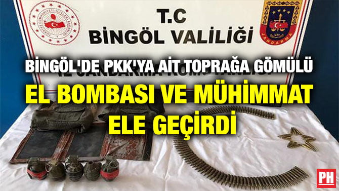 BİNGÖL’DE PKK’YA AİT TOPRAĞA GÖMÜLÜ EL BOMBASI VE MÜHİMMAT ELE GEÇİRDİ