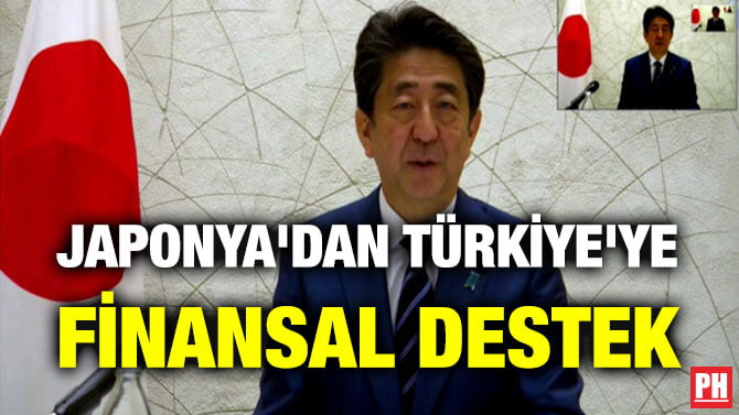 JAPONYA’DAN TÜRKİYE’YE FİNANSAL DESTEK