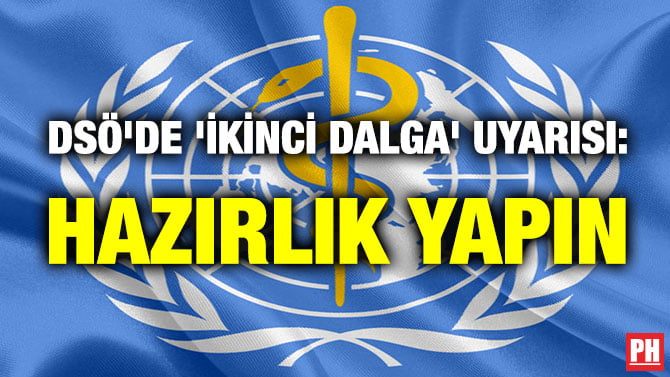 DSÖ’DE ‘İKİNCİ DALGA’ UYARISI: HAZIRLIK YAPIN