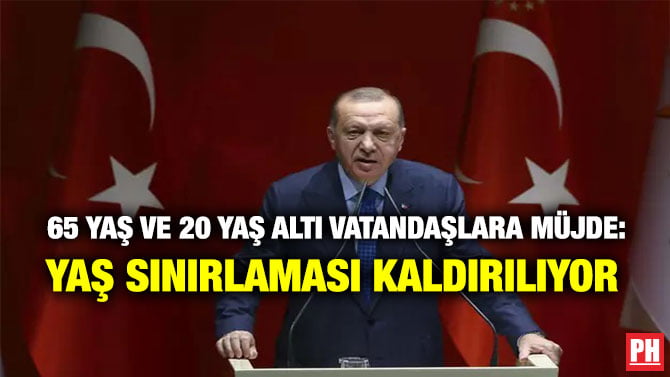 65 YAŞ VE 20 YAŞ ALTI VATANDAŞLARA MÜJDE: YAŞ SINIRLAMASI KALDIRILIYOR