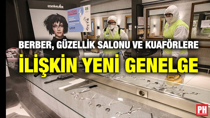BERBER, GÜZELLİK SALONU VE KUAFÖRLERE İLİŞKİN YENİ GENELGE