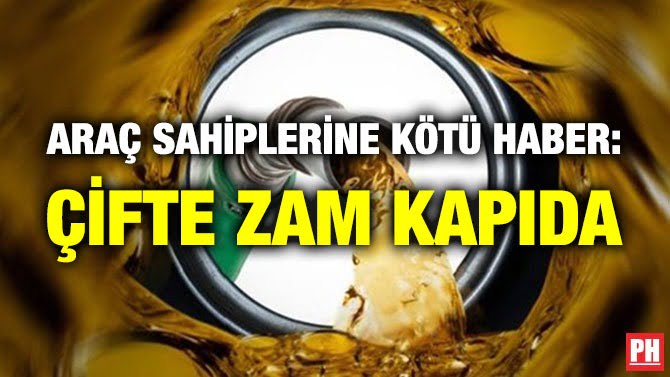 ARAÇ SAHİPLERİNE KÖTÜ HABER: ÇİFTE ZAM KAPIDA
