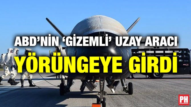 ABD’NİN ‘GİZEMLİ’ UZAY ARACI YÖRÜNGEYE GİRDİ