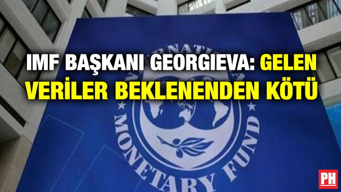 IMF BAŞKANI GEORGIEVA: GELEN VERİLER BEKLENENDEN KÖTÜ