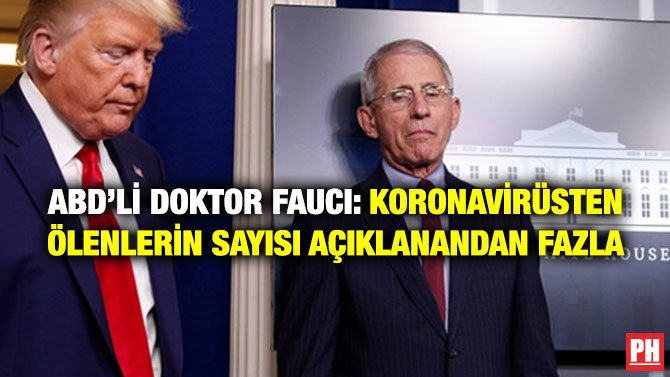 ABD’Lİ DOKTOR FAUCI: KORONAVİRÜSTEN ÖLENLERİN SAYISI AÇIKLANANDAN FAZLA