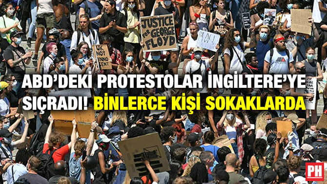 ABD’DEKİ PROTESTOLAR İNGİLTERE’YE SIÇRADI! BİNLERCE KİŞİ SOKAKLARDA