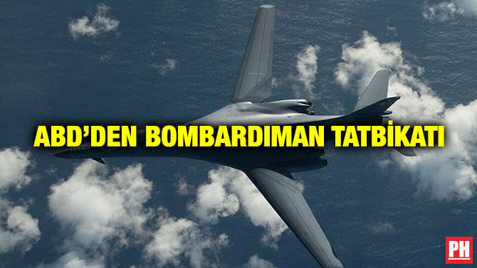 ABD’DEN BOMBARDIMAN TATBİKATI