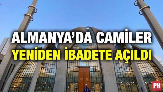 ALMANYA’DA CAMİLER YENİDEN İBADETE AÇILDI