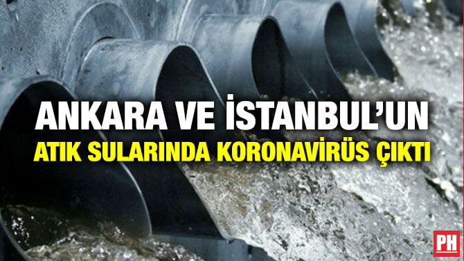 ANKARA VE İSTANBUL’UN ATIK SULARINDA KORONAVİRÜS ÇIKTI